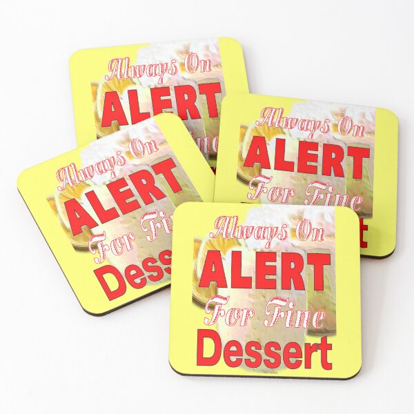 Item preview, On Alert For Fine Dessert designed and sold by kristalcurt.
