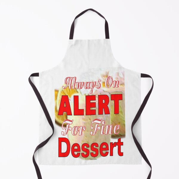 Item preview, On Alert For Fine Dessert designed and sold by kristalcurt.