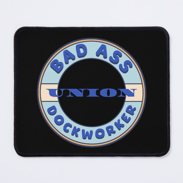 Item preview, Bad Ass Union Dockworker designed and sold by fuzzynautilus.