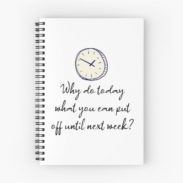 Item preview, Why do today what you can put off until next week? | Funny Procrastinate | Joke Slacker Gift designed and sold by lildoodleshirts.