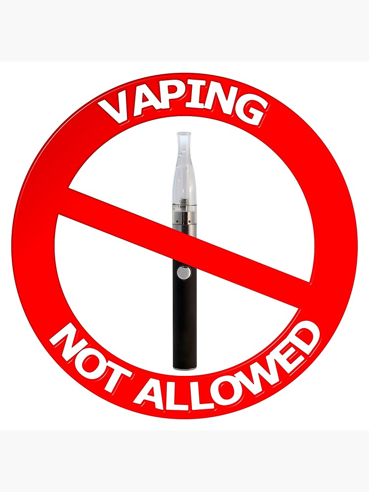 "Vaping Not Allowed Sign" Poster by MarkUK97 Redbubble