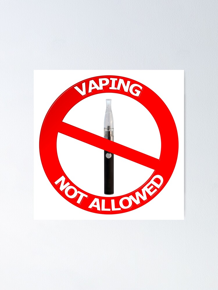 "Vaping Not Allowed Sign" Poster by MarkUK97 Redbubble