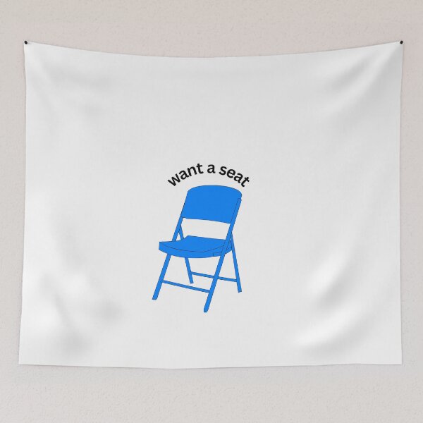 Item preview, Want a seat- folding chair designed and sold by StickerguyYYY.