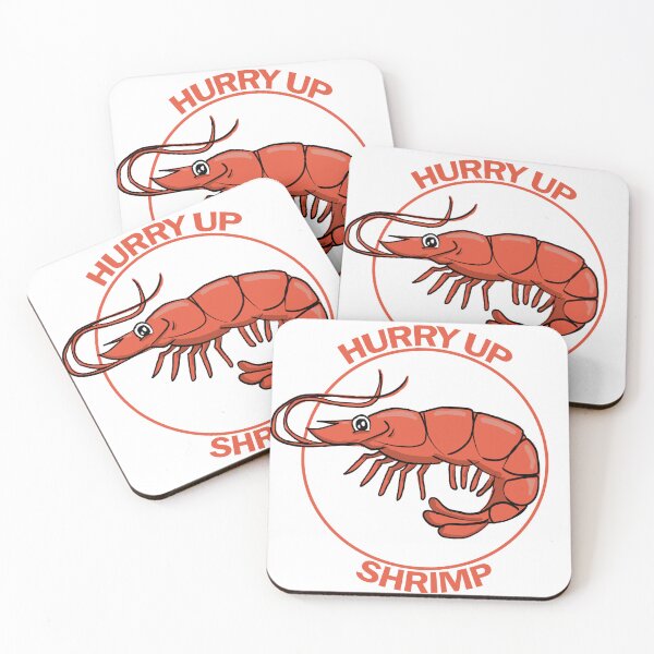 Item preview, Hurry up Shrimp designed and sold by johnnybuzt.