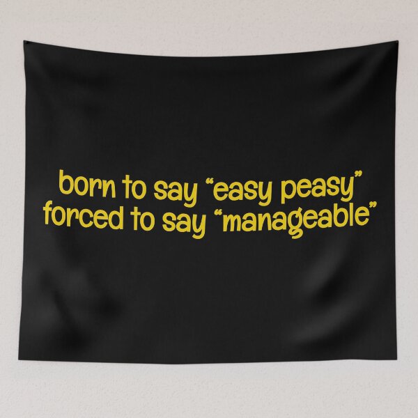 Item preview, Born to say "easy peasy" forced to say "manageable" funny joke designed and sold by xiape.