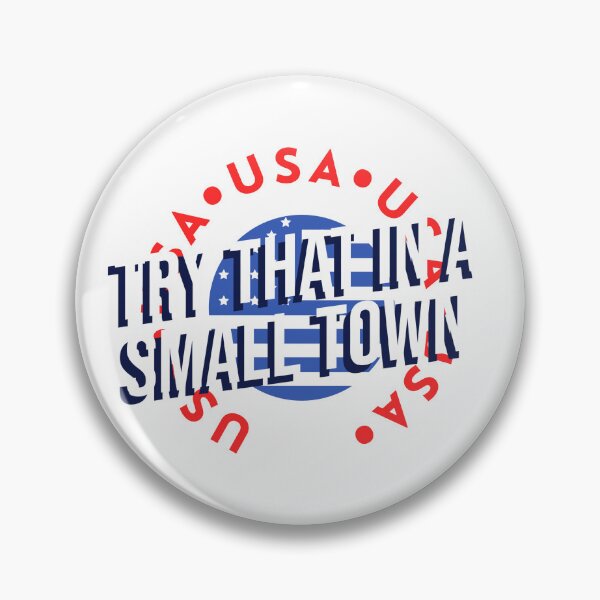 Item preview, Try That In a Small Town  designed and sold by jtancrum61.