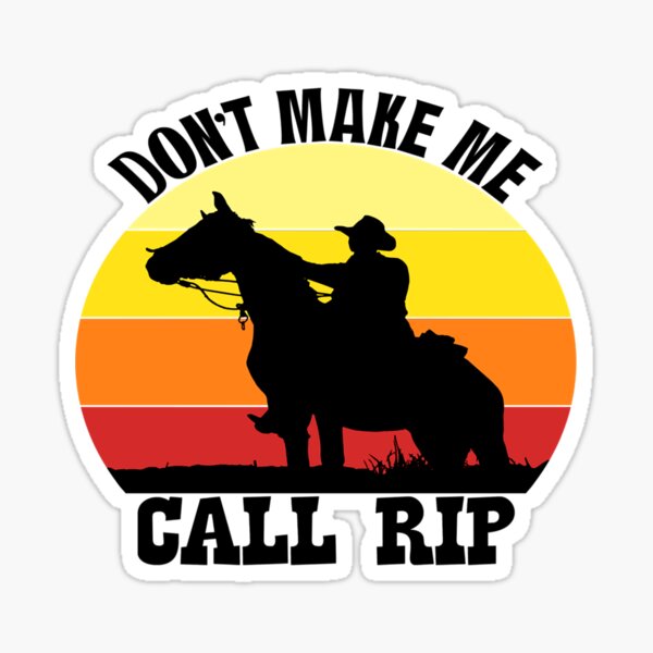 Item preview, Dont make me call Rip designed and sold by HarleyStanworth.