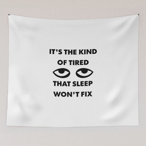 Item preview, The Kind Of Tired That Sleep Won't Fix designed and sold by Geckoco.