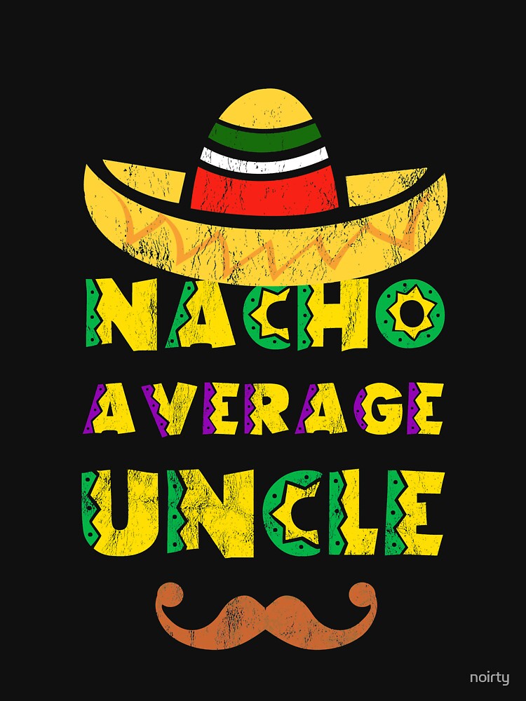 Not Your Average Uncle Family Relative Tshirt