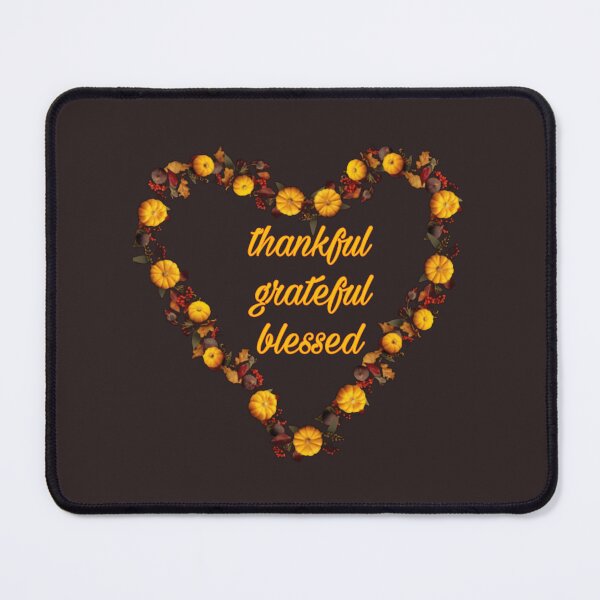 Item preview, Thankful, Grateful, Blessed designed and sold by SandyWeadon.