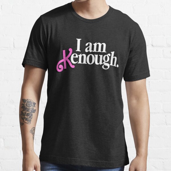 I Am Kenough - I Am Enough Pink Essential T-Shirt
