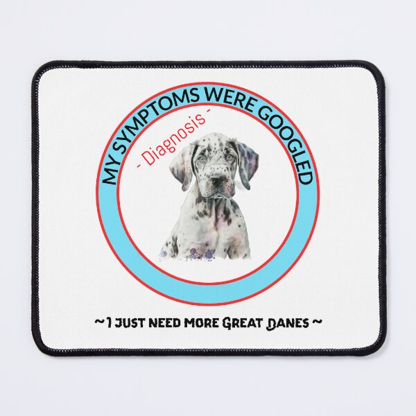 Item preview, Diagnosis Great Danes designed and sold by Linda Gonzalez.