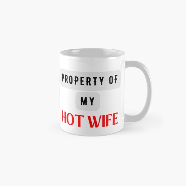 Item preview, Property of my Hot Wife designed and sold by Justmyideas.
