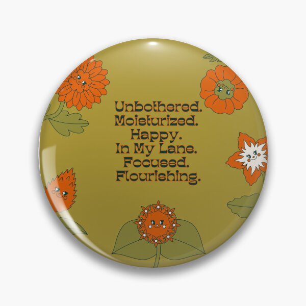 Item preview, Unbothered. Moisturized. Happy. In My Lane. Focused. Flourishing. designed and sold by kateturner101.