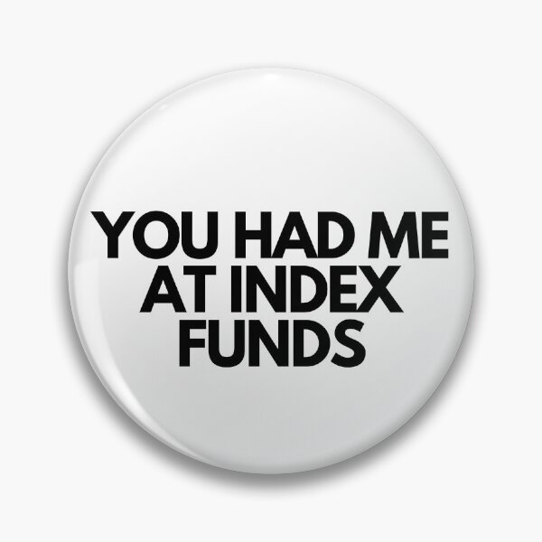 Item preview, You had me at index funds designed and sold by Oreo2020 Creations.