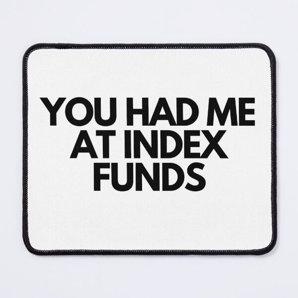 Item preview, You had me at index funds designed and sold by Oreo2020 Creations.