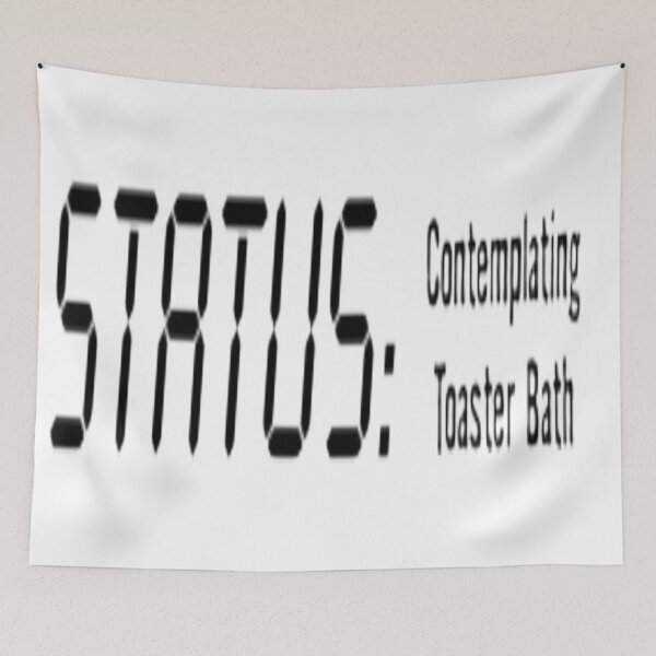 Item preview, Status: Contemplating Toaster Bath [Call 988] designed and sold by BrandonDares.
