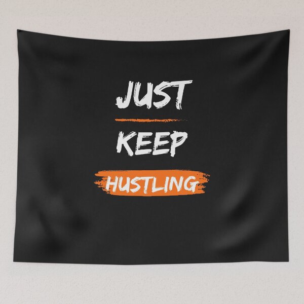 Item preview, Just Keep Hustling designed and sold by SavvyKloset.