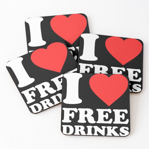 Item preview, I Love Free Drinks designed and sold by flippinsg.