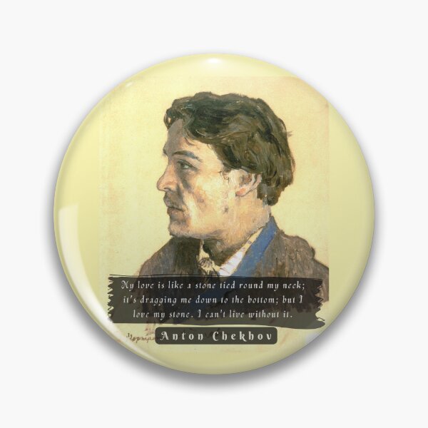 Item preview, Anton Chekhov portrait and  Quote: My love is like a stone tied round my neck; designed and sold by artbleed.