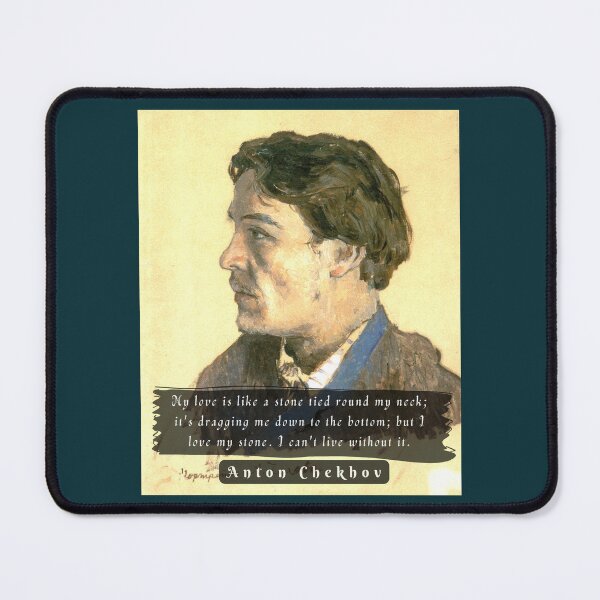 Item preview, Anton Chekhov portrait and Quote: My love is like a stone tied round my neck; designed and sold by artbleed.