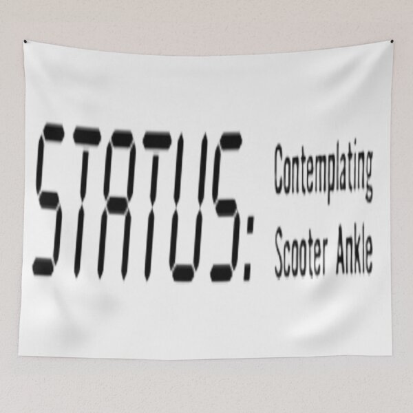 Item preview, Status: Contemplating Scooter Ankle [Call 988] designed and sold by BrandonDares.