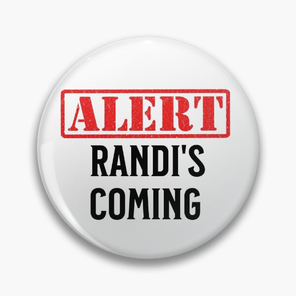 Item preview, ALERT Randi's Coming designed and sold by Crapscouture.