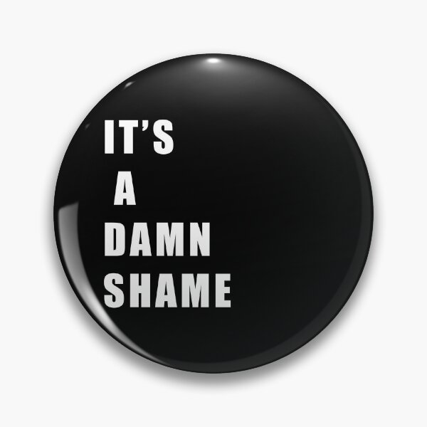 Item preview,  It’s a damn shame designed and sold by Yuchi1.