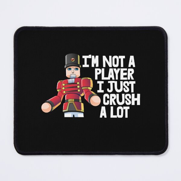 Item preview, I’m Not A Player I Just Crush A Lot  designed and sold by BabLakisha.