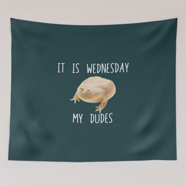 Item preview, IT IS WEDNESDAY MY DUDES  FUNNY MEME  designed and sold by KharriEvans.