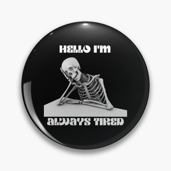 Item preview, Hello I'm always tired designed and sold by PrestigePenguin.
