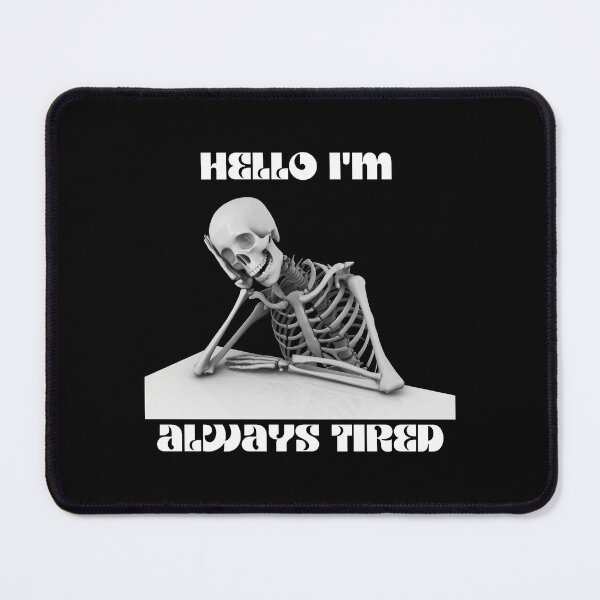 Item preview, Hello I'm always tired designed and sold by PrestigePenguin.