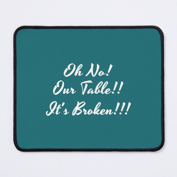 Item preview, Oh No ! Our Table Is Broken - Design designed and sold by Vihaanervin.