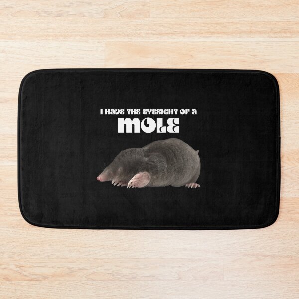 Item preview, I have the eyesight of a mole designed and sold by PrestigePenguin.