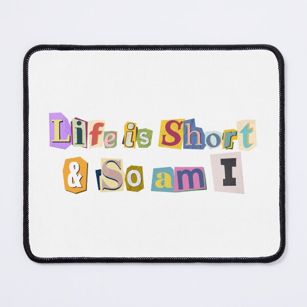 Item preview, life is short and so am i designed and sold by majin666bkk.