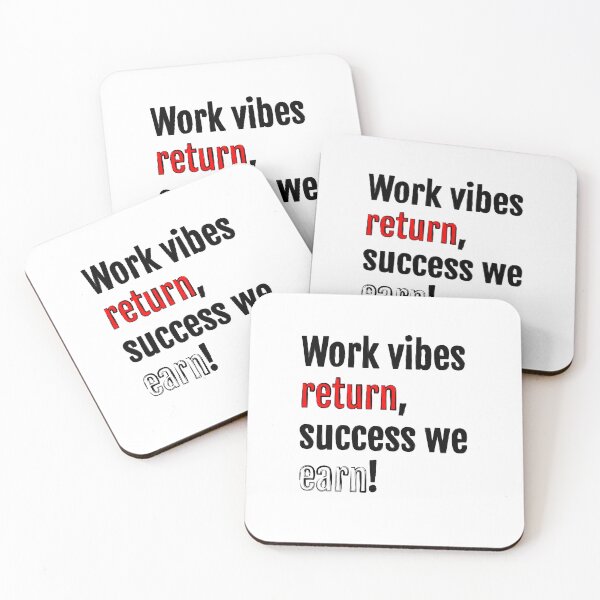 Item preview, Work vibes return, success we earn! designed and sold by QuotopiaThreads.