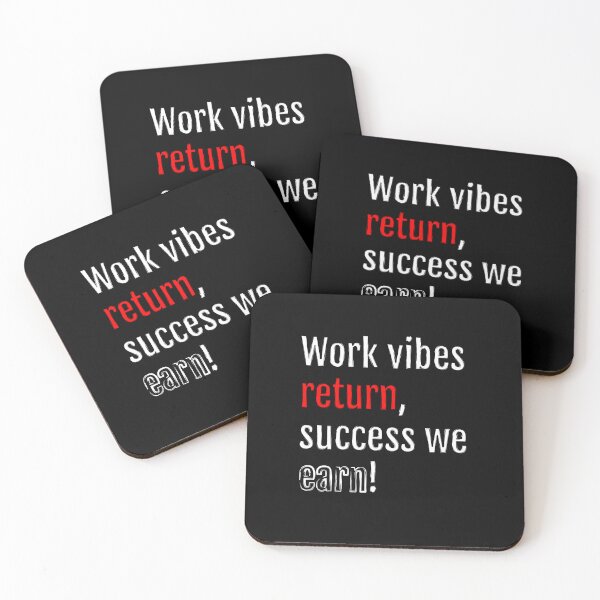 Item preview, Work vibes return, success we earn! (Black Edition) designed and sold by QuotopiaThreads.