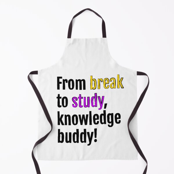 Item preview, From break to study, knowledge buddy! designed and sold by QuotopiaThreads.
