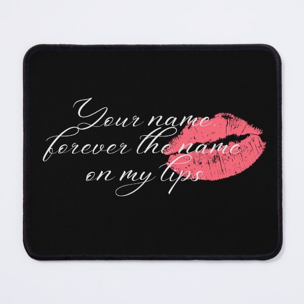 Item preview, Your name forever the name on my lips designed and sold by BloompodDesigns.