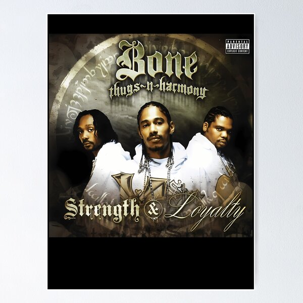 Bone Thugs-N-Harmony strength loyalty