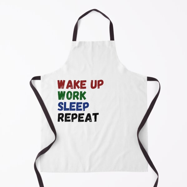 Item preview, Wake up , work , sleep , repeat designed and sold by BeMe1986.