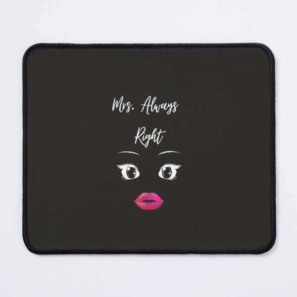 Item preview, Mrs. Always Right in Black designed and sold by JSMiracle.