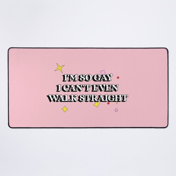 Item preview, I'm So Gay, I Can't Even Walk Straight Funny designed and sold by Harmonick-Tees.
