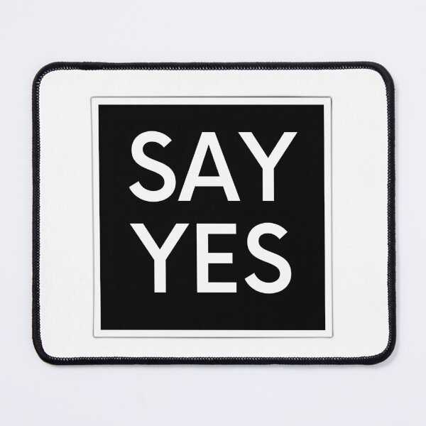 Item preview, Say Yes designed and sold by FKGexe.