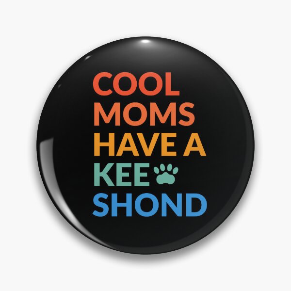 Item preview, Cool Moms Have A Keeshond Pride Gift  designed and sold by Guarddogdrive.