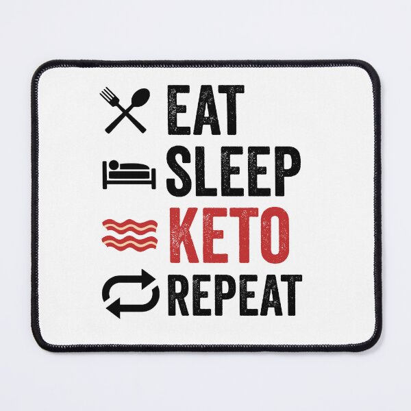 Item preview, Eat Sleep Keto Repeat designed and sold by JosAwestuff.