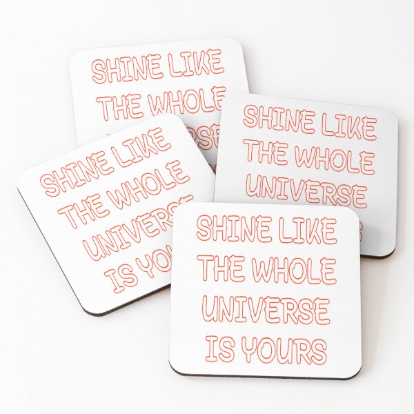 Item preview, Shine Like The Whole Universe Is Yours : A motivational quote. designed and sold by adlkh.