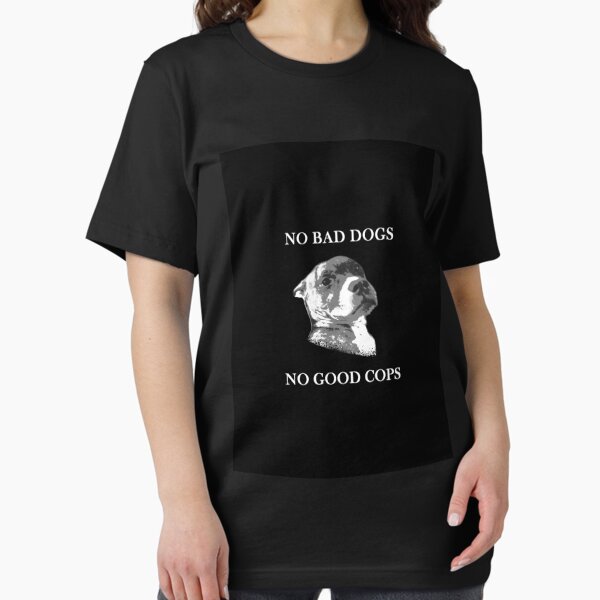 Item preview, No Bad Dogs  No Good Cops Graphic designed and sold by PALDINONI.