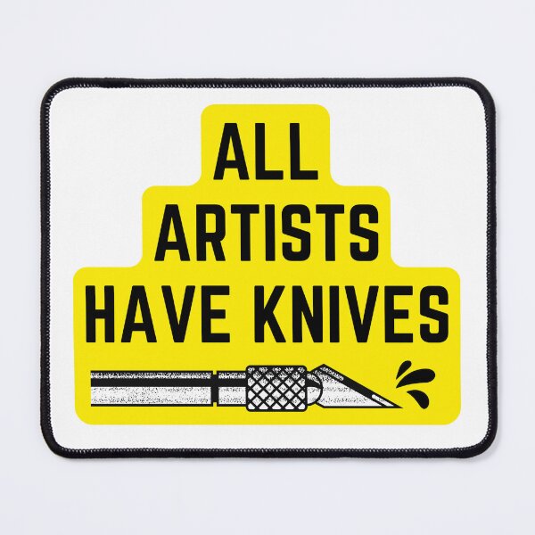 Item preview, All Artist Have Knives  designed and sold by Mac-o-Shop.