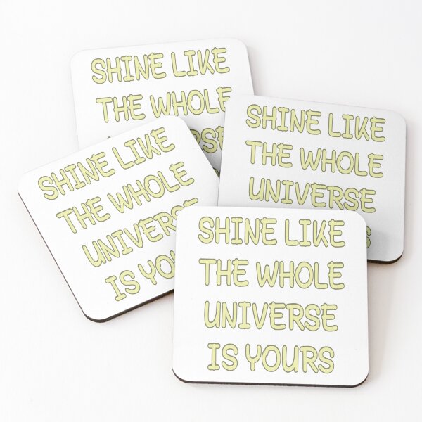 Item preview, Shine Like The Whole Universe Is Yours : A motivational quote. designed and sold by adlkh.